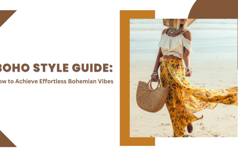 Boho Style Guide: How to Achieve Effortless Bohemian Vibes